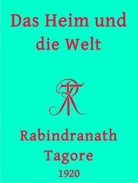 Das Heim und die Welt - Tagore, Rabindranath - kostenlos E-Book