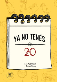 Ya no tenés 20 (#YNT20) - Alejandra Odar - E-Book