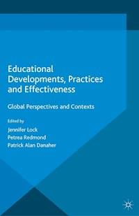 Educational Developments, Practices and Effectiveness -  - E-Book