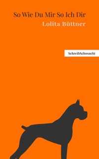 So Wie Du Mir So Ich Dir - Lolita Büttner - E-Book