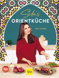 Sila's Orientküche - Sila Sahin - E-Book
