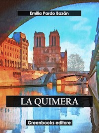 La quimera - Emilia Pardo Bazán - E-Book