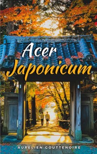 Acer japonicum - Aurélien Gouttenoire - E-Book