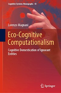 Eco-Cognitive Computationalism - Lorenzo Magnani - E-Book
