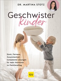 Geschwisterkinder - Dr. Martina Stotz - E-Book