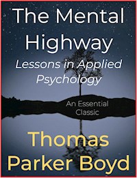 The Mental Highway - Thomas Parker Boyd - E-Book
