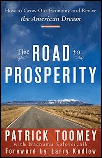 The Road to Prosperity - Patrick J. Toomey - E-Book