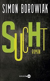 Sucht - Simon Borowiak - E-Book