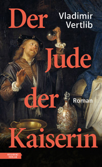Der Jude der Kaiserin - Vladimir Vertlib - E-Book