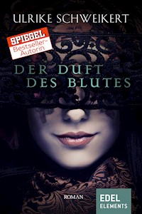 Der Duft des Blutes - Ulrike Schweikert - E-Book