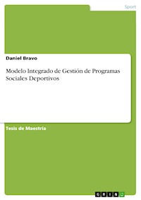 Modelo Integrado de Gestión de Programas Sociales Deportivos - Daniel Bravo - E-Book