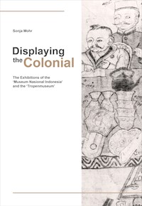 Displaying the Colonial - Sonja Mohr - E-Book