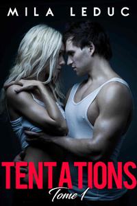 TENTATIONS - Tome 1 - Mila Leduc - E-Book