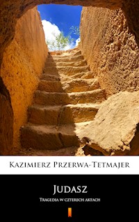 Judasz - Kazimierz Przerwa-Tetmajer - E-Book