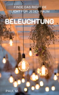 Beleuchtung - Paul M. - E-Book