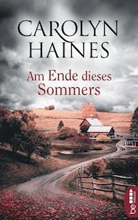 Am Ende dieses Sommers - Carolyn Haines - E-Book