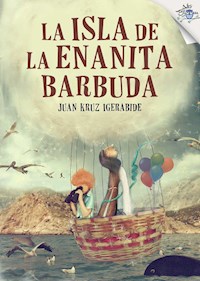 La isla de la enanita barbuda - Juan Kruz Igerabide - E-Book