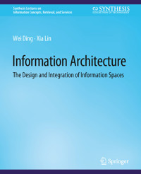 Information Architecture - Wei Ding - E-Book