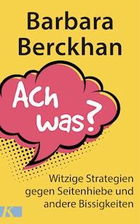 Ach was? - Barbara Berckhan - E-Book