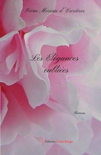 Les élégances oubliées - Irène Moreau d’Escrières - E-Book
