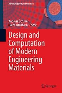 Design and Computation of Modern Engineering Materials -  - E-Book
