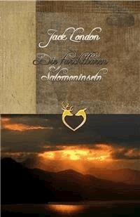 Die furchtbaren Salomoninseln - Jack  London - E-Book