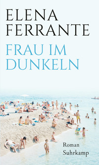 Frau im Dunkeln - Elena Ferrante - E-Book