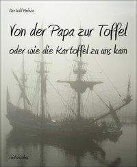 Von der Papa zur Toffel - Bertold Heinze - E-Book