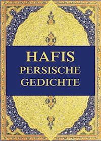 Hafis - Persische Gedichte - Georg Friedrich Daumer - E-Book