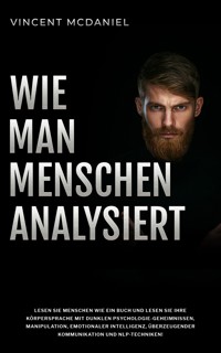 Wie man Menschen analysiert - Vincent McDaniel - E-Book
