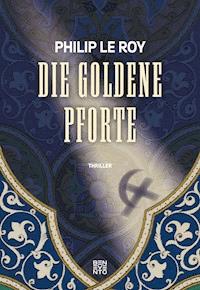 Die goldene Pforte - Philip Le Roy - E-Book
