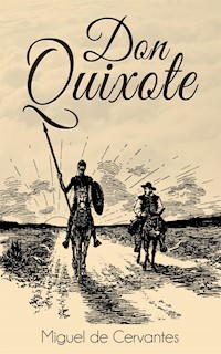 Don Quixote - Miguel de Cervantes - E-Book