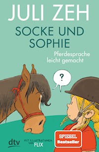 Socke und Sophie – Pferdesprache leicht gemacht - Juli Zeh - E-Book