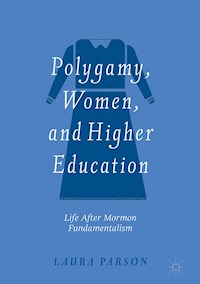Polygamy, Women, and Higher Education - Laura Parson - E-Book