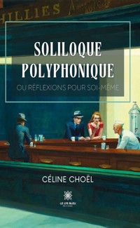 Soliloque polyphonique - Céline Choël - E-Book