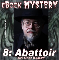 Mystery 008: Abattoir - Karl-Ulrich Burgdorf - E-Book