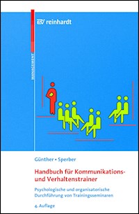 Handbuch für Kommunikations- und Verhaltenstrainer - Ullrich Günther - E-Book