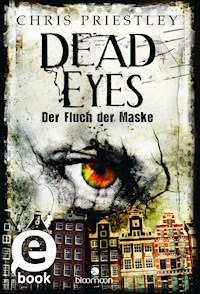 Dead Eyes - Der Fluch der Maske - Chris Priestley - E-Book