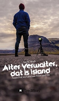 Alter Verwalter, dat is Island - Sascha Sabath - E-Book