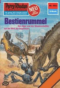 Perry Rhodan 992: Bestienrummel - Peter Griese - E-Book
