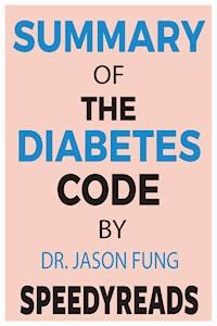Summary of The Diabetes Code By Jason Fung - SpeedyReads - E-Book