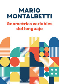 Geometrías variables del lenguaje - Mario Montalbetti - E-Book