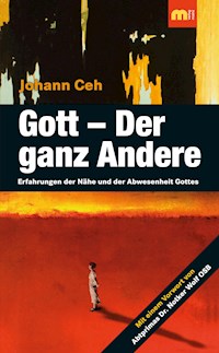 Gott – Der ganz Andere - Johann Ceh - E-Book