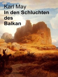 In den Schluchten des Balkan - Karl May - E-Book