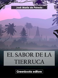 El sabor de la tierruca - José Mara de Pereda - E-Book