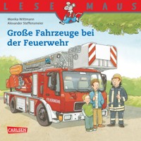 LESEMAUS: Große Fahrzeuge bei der Feuerwehr - Monika Wittmann - E-Book