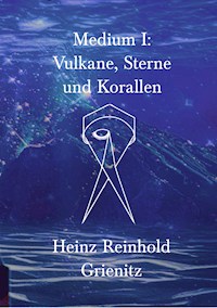 Medium I - Heinz Reinhold Grienitz - E-Book