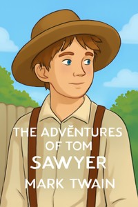 The Adventures Of Tom Sawyer (Illustrated) - Mark Twain - E-Book