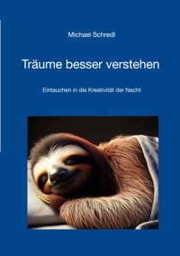 Träume besser verstehen - Michael  Schredl - E-Book