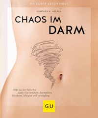 Chaos im Darm - Günther H. Heepen - E-Book